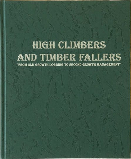 High Climbers and Timber Fallers